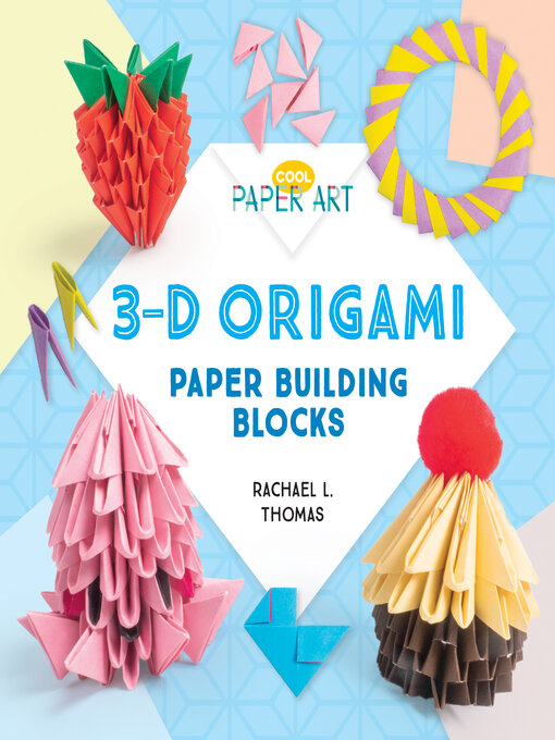 Title details for 3-D Origami by Rachael L. Thomas - Available